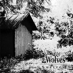 2 Wolves : Shelter